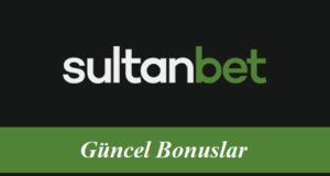 Sultanbet Güncel Bonuslar