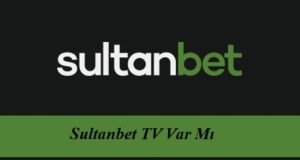 Sultanbet TV Var Mı?