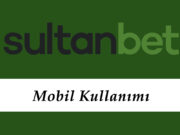 Sultanbet Mobil Kullanımı